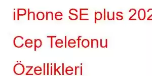 iPhone SE plus 2023 Cep Telefonu Özellikleri