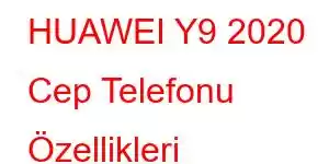 HUAWEI Y9 2020 Cep Telefonu Özellikleri