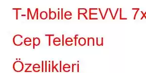 T-Mobile REVVL 7x Cep Telefonu Özellikleri