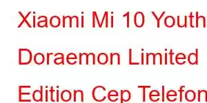 Xiaomi Mi 10 Youth Doraemon Limited Edition Cep Telefonu Özellikleri