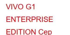 VIVO G1 ENTERPRISE EDITION Cep Telefonu Özellikleri