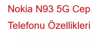 Nokia N93 5G Cep Telefonu Özellikleri