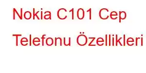 Nokia C101 Cep Telefonu Özellikleri