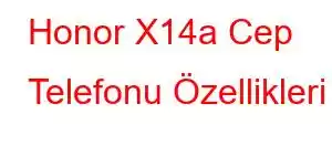 Honor X14a Cep Telefonu Özellikleri