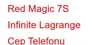 Red Magic 7S Infinite Lagrange Cep Telefonu Özellikleri