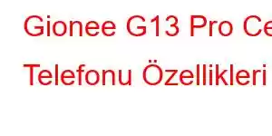 Gionee G13 Pro Cep Telefonu Özellikleri