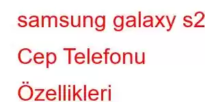 samsung galaxy s22 Cep Telefonu Özellikleri